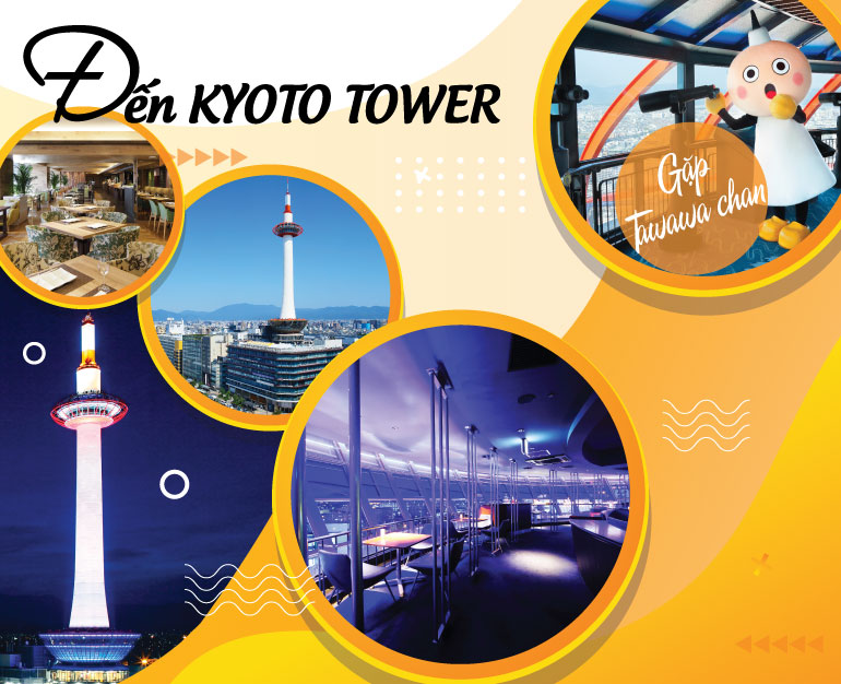 DU LỊCH NHẬT BẢN TỰ TÚC -  KHÁM PHÁ KYOTO TOWER