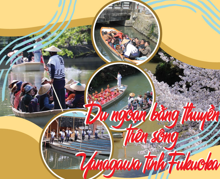 DU LỊCH NHẬT BẢN TỰ TÚC DU NGOẠN BẰNG THUYỀN TRÊN SÔNG YANAGAWA - FUKUOKA