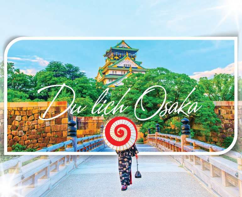 DU LỊCH OSAKA CÙNG TOUR NỬA NGÀY (XUẤT PHÁT TỪ OSAKA)