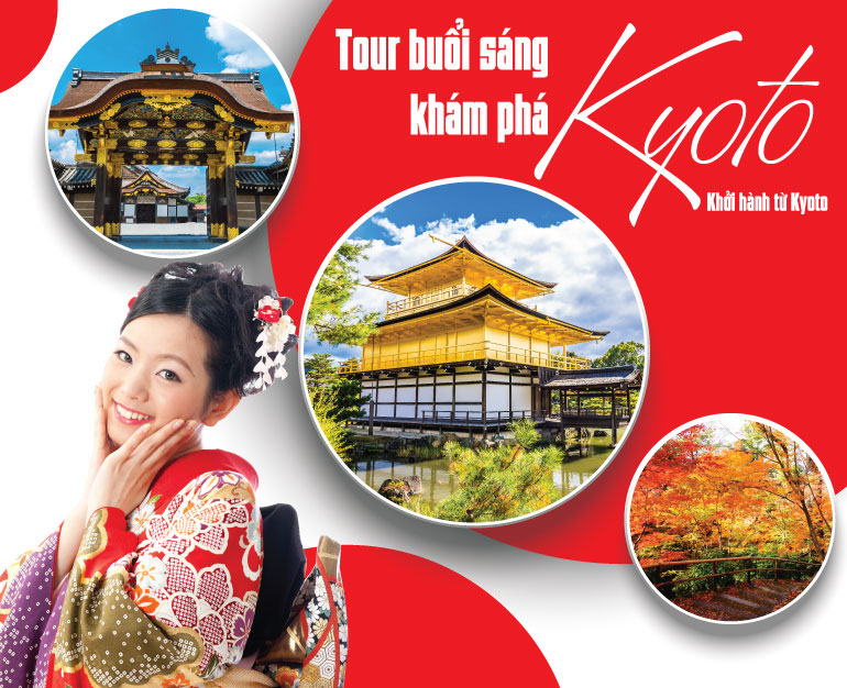 TOUR NHẬT GIÁ RẺ NỬA NGÀY KHÁM PHÁ KYOTO (XUẤT PHÁT TỪ KYOTO)