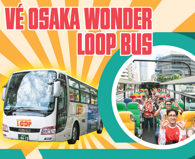DU LỊCH NHẬT BẢN TỰ TÚC - VÉ OSAKA WONDER LOOP BUS